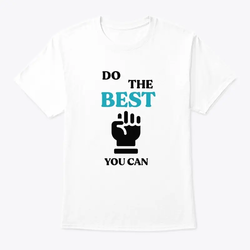 Do the best you can 